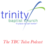 The TBC Tulsa Podcast